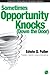 Sometimes Opportunity Knocks by Edwin D. Fuller