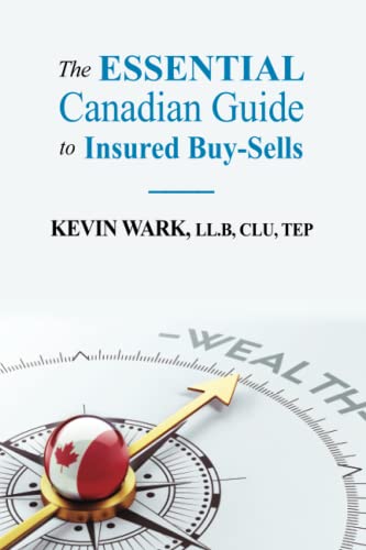 The Essential Canadian Guide to Insured Buy-Sells (The Essential Canadian Tax Guides)
