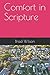 Comfort in Scripture: A ser...