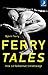 Ferry tales : inte så förbannat tillrättalagt