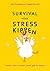 Survival voor stresskippen:...