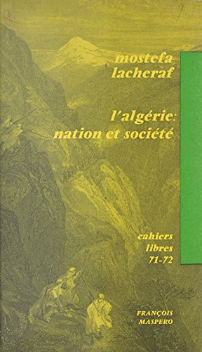 L'Algérie : nation et société (French Edition)