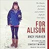 For Alison Lib/E: The Murder of a Young Journalist and a Father's Fight for Gun Safety For Alison Lib/E: The Murder of a Young Journalist and a Father's Fight for Gun Safety