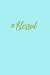 #Blessed Journal/Reflection Book by Tim Laughlin