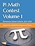 Pi Math Contest Volume 1: E...