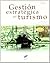 Gestión estratégica del tur...