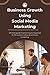 Business Growth Using Socia...