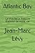 Atlantic Bay: La plus belle histoire d'amour de votre vie (French Edition)