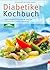 Diabetiker Kochbuch. by Monika Donath