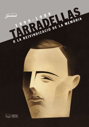 Josep Tarradellas o la reivindicació de la memòria (1899-1988)