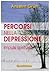 Percorsi nella depressione....