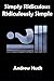 SIMPLY RIDICULOUS / RIDICULOUSLY SIMPLE by Andrew Huck