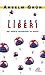 Essere liberi. Per essere v...