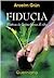 Fiducia. Rintraccia la tua ...