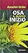 Osa il nuovo inizio