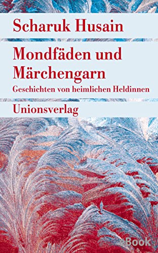 Mondfäden und Märchengarn: Geschichten von heimlichen Heldinnen (German Edition)