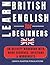 LEARN BRITISH ENGLISH FOR BEGINNERS: WORD SEARCHES WITH AROUND 1000 WORDS - CEFR LEVELS A1 & A2 (Learn Foreign Languages with Word Searches)