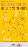 Pas comme des moutons: Les juifs contre Hitler