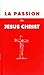 La Passion de Jésus Christ