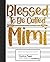 Cursive Paper: Blessed Grandma Mothers Day Blessed To Be Called Mimi