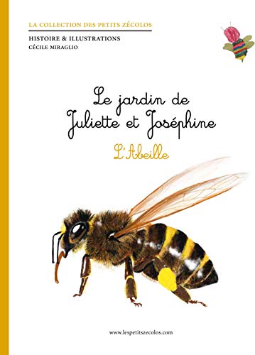 L'ABEILLE - LE JARDIN DE JULIETTE ET JOSEPHINE (Paperback)