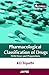 Pharmacological Classificat...
