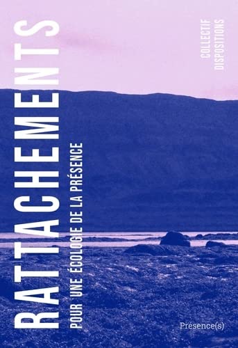 Rattachements: Pour une écologie de la présence (Paperback)