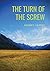 The Turn of the Screw: A 1898 horror novella by Henry James (The Two Magics: The Turn Of The Screw, Covering End)