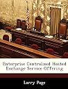 Enterprise Centralized Hosted Exchange Service Offering
