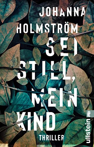 Sei still, mein Kind: Thriller (German Edition)