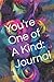 You're One of A Kind: Journ...