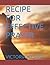 RECIPE FOR EFFECTIVE PRAYER