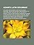 Adam's Latin grammar; with some improvements, and the following additions: rules for the right punctuation of the Latin language, a metrical key to ... arranged according to the different ages of