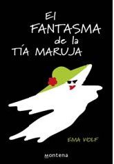 El Fantasma de La Tia Maruja/ The Phantom of The Aunt Maruja (Cajon Desa) (Spanish Edition)