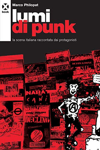 Lumi di punk: La scena italiana raccontata dai protagonisti (Italian Edition)