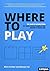Where to Play: In nur 3 Sch...