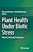 Plant Health Under Biotic S...