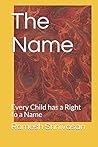 The Name: Every Child has a Right to a Name