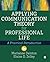 Applying Communication Theory for Professional Life: A Practical Introduction