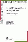 Les offres publiques d'acquisition: Le nouveau régime