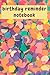 Birthday Reminder Notebook:...