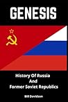 GENESIS: History Of Russia And Former Soviet Republics GENESIS: History Of Russia And Former Soviet Republics