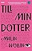 Till min dotter by Malin Wollin