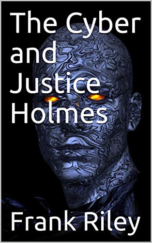 The Cyber and Justice Holmes (Kindle Edition)