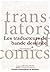 Les traducteurs de bande dessinée / Translators of comics by Véronique Béghain