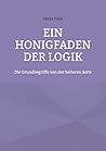 Ein Honigfaden der Logik: Die Grundbegriffe von der heiteren Seite (German Edition)