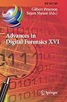 Advances in Digital Forensics XVI: 16th IFIP WG 11.9 International Conference, New Delhi, India, January 6–8, 2020, Revised Selected Papers (IFIP Advances in Information and Communication Technology)