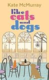 Like Cats and Dog...