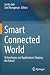 Smart Connected World: Tech...