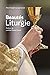 Beautés de la liturgie by Dwight Longenecker